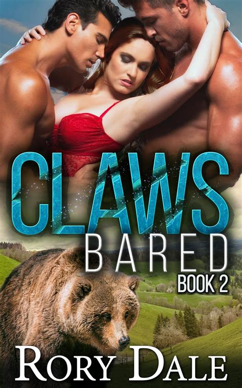 Claws Bared Book BBW Paranormal Werebear Menage Romance Kindle Edition By Dale Rory