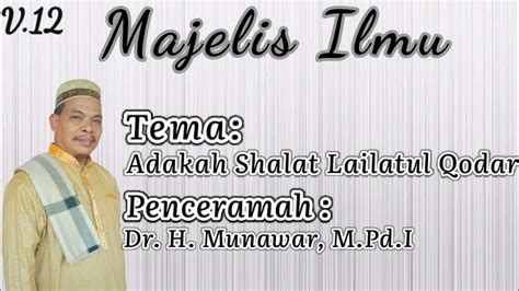 Namun, umat islam meyakini bahwa malam lailatul qadar shalat malam merupakan amalan yang paling utama pada malam lailatul qadar. Adakah Shalat Lailatul Qadar? Oleh Dr. H. Munawar, M.Pd.I ...