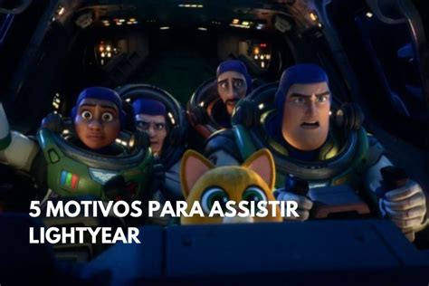 Lightyear Chega Ao Disney Veja 5 Motivos Para Assistir Fala