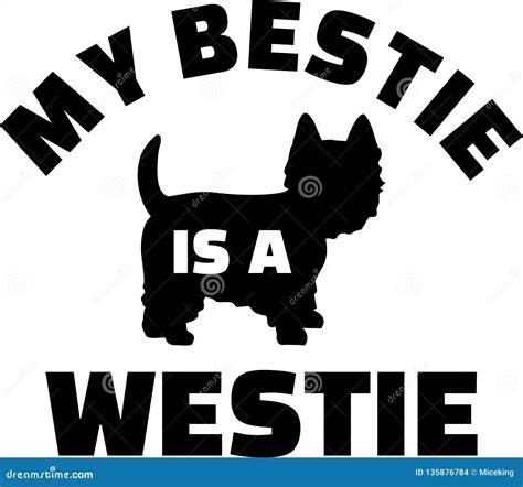 My Bestie Is A Westie Stock Vector Illustration Of Pictogram 135876784