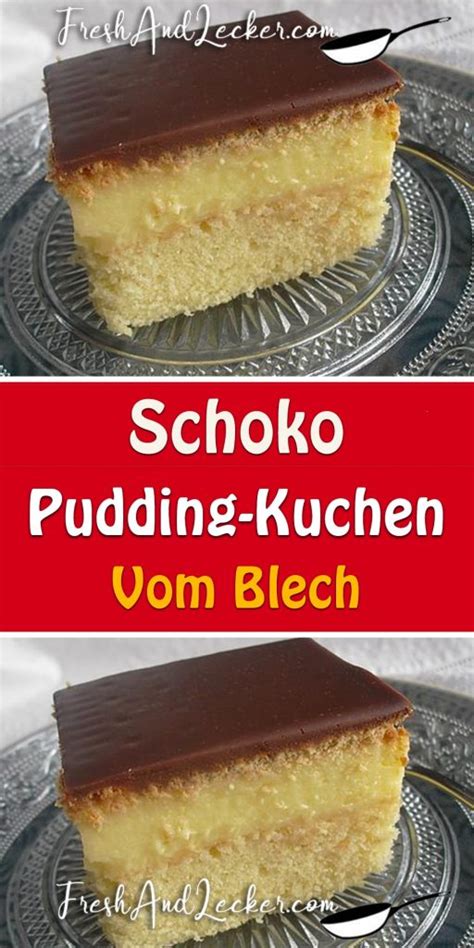 Zutaten den heißen pudding auf den heißen kuchen geben. Rezept: Schoko-Pudding-Kuchen vom Blech - Fresh Lecker