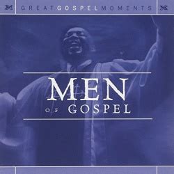 Various Artists Great Gospel Moments Men Of Gospel Album Reviews