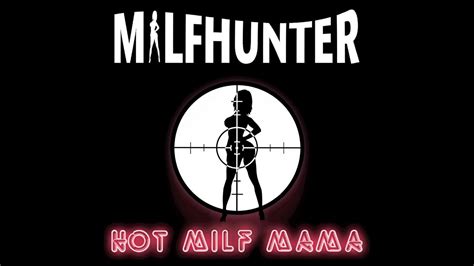 milfhunter hot milf mama full ep youtube