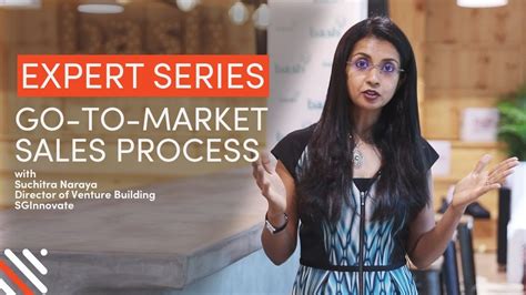 Expert Series Go To Market Sales Process By Suchitra Narayan Youtube