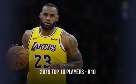 Lebron James Biography 2019 Nba Top 10 Players 10