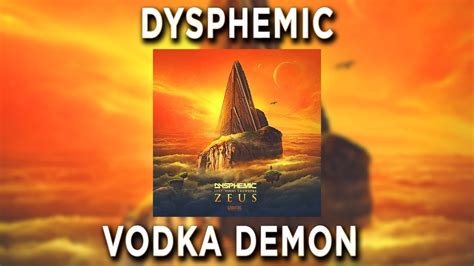 Dysphemic Vodka Demon Youtube