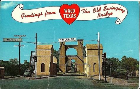 An Old Bridge With A Banner Over It That Says Waco Texas The Old