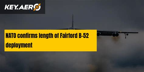 B 52 Deployment Length At Fairford Revealed