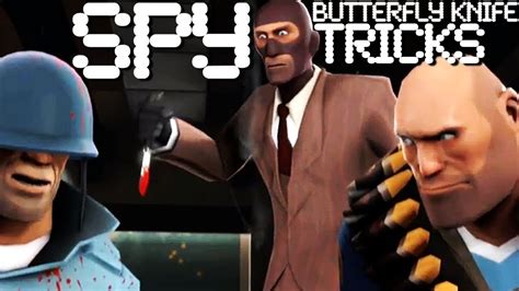 Tf2 Spy Butterfly Knife Tricks Tutorial Youtube