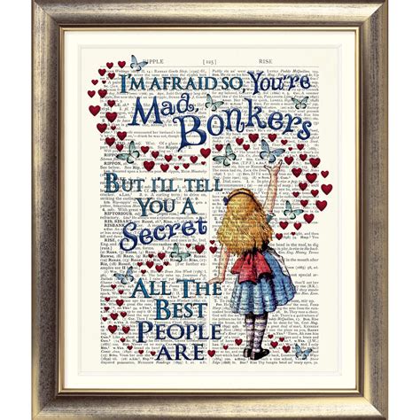 See more ideas about art quotes, quotes, artist quotes. DICTIONARY PAGE ART PRINT VINTAGE ANTIQUE BOOK Alice in Wonderland BONKERS Quote | eBay