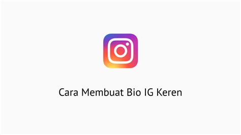 Cara Membuat Bio Instagram Keren