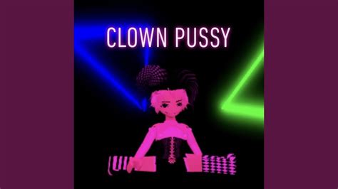 Clown Pussy Youtube