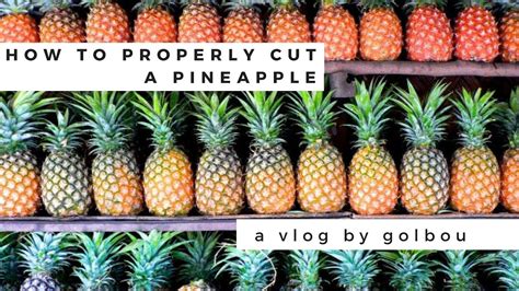 How To Properly Cut A Pineapple Youtube