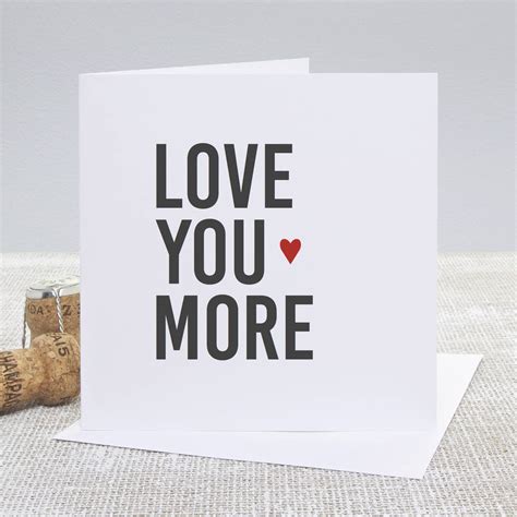Love You More Romantic Greetings Card By Slice Of Pie Designs Notonthehighstreet Com