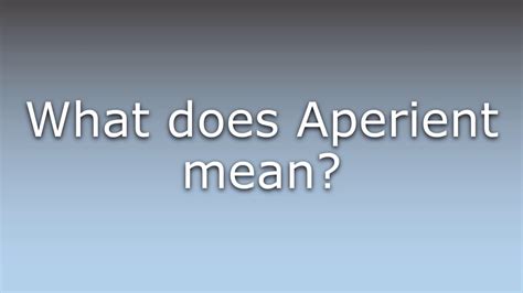 What Does Aperient Mean Youtube