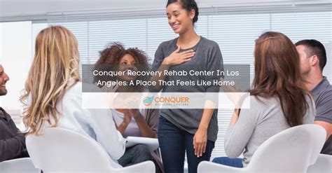 Conquer Recovery Rehab Center A Place That Feels Like Home