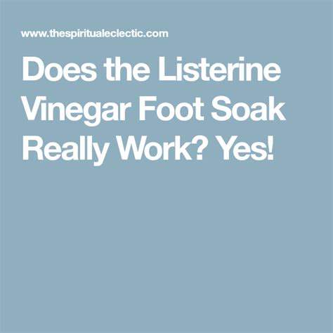 Listerine Vinegar Foot Soak Really Works Foot Soak Vinegar Foot Soak
