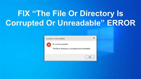 Fix The File Or Directory Is Corrupted Or Unreadable Error In Windows