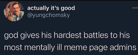 Hardest Battles God Gives His Hardest Battles To His Strongest Soldiers Know Your Meme