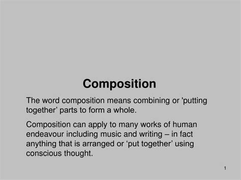 Ppt Composition The Word Composition Means Combining Or Putting