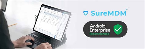 42gears Suremdm Android Enterprise Recommended Emm Solution