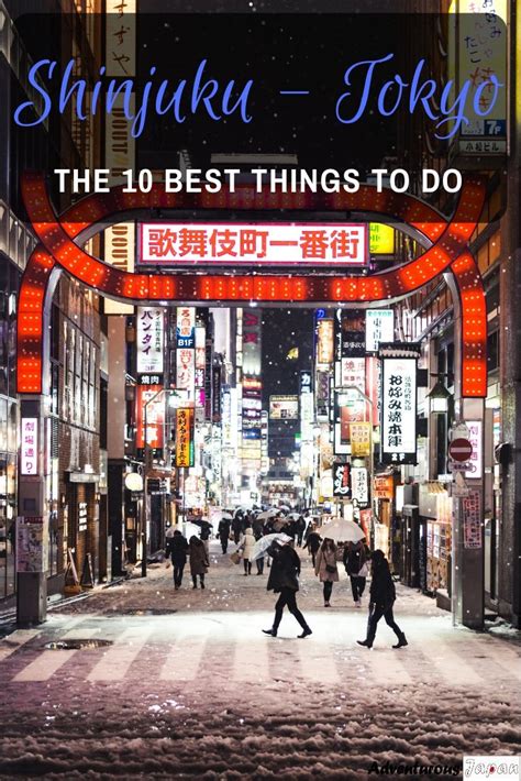 Shinjuku The 10 Best Things To Do Adventurous Japan Japan Travel Guide Asia Travel