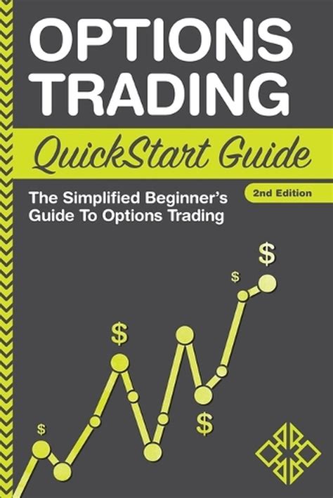 Options Trading Quickstart Guide The Simplified Beginners Guide To