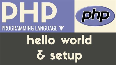Hello World And Setup Php Tutorial 4 Youtube