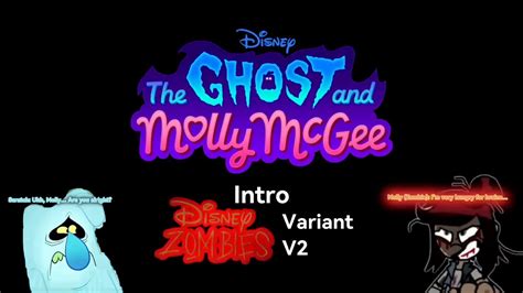 The Ghost And Molly Mcgee Intro Disney Zombies Variant V2 Youtube