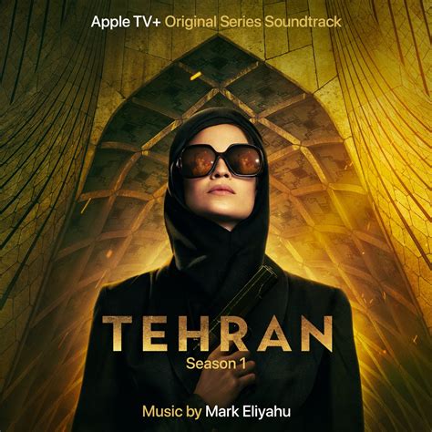 ‎tehran Season 1 Apple Tv Original Series Soundtrack By Mark