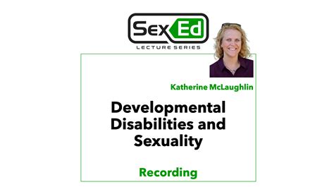 developmental disabilities and sexuality sex ed lecture series