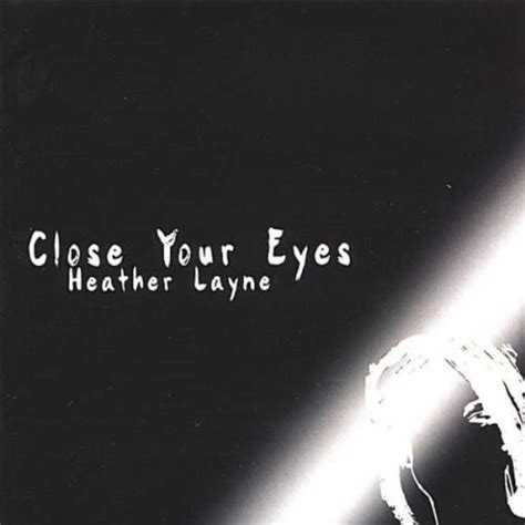 Close Your Eyes Heather Layne Digital Music