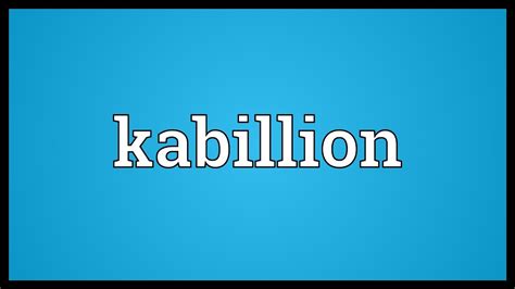 Kabillion Meaning Youtube