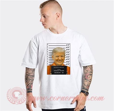 Donald Trump Mugshot Custom T Shirts Mugshot Shirt