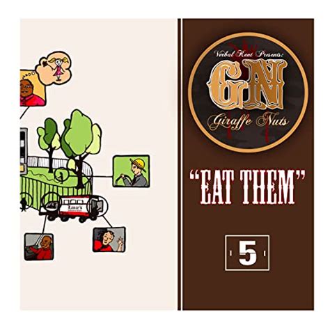 Verbal Kent Presents Giraffe Nuts Eat Them [explicit] Von Giraffe Nuts Bei Amazon Music