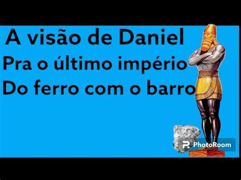 A Vis O De Daniel Da Est Tua Youtube