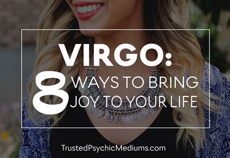 Virgo Eight Ways To Bring Joy To Your Life