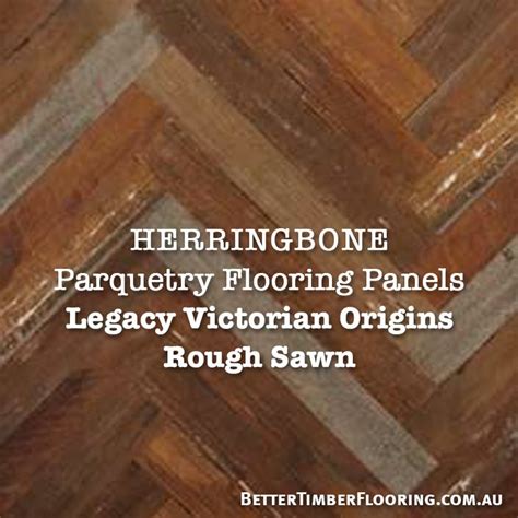 130mm Wide Herringbone Design In Rough Sawn Legacy Victorian Origins