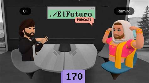 El Futuro Podcast 170 TODOS CHORROS YouTube