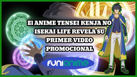 Se revela el primer vídeo promocional para el anime Tensei Kenja no Isekai Life FUNiAnime LA