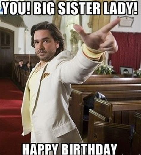 However, if you doubt your sense of humor or just have a lack of knowledge (because someone supposes a meme to be a piece of funny art), then do not be. 40+ Birthday Memes For Sister | WishesGreeting