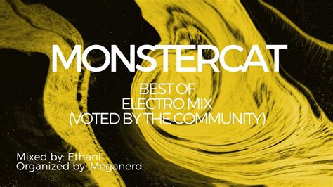 Monstercat Best Of Electro Ethani Mix Organized By Meganerd