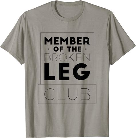 Member Broken Leg Club Break Bones Orthopedic T Shirt Uk Fashion