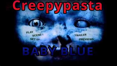 Creepypasta Baby Blue Hugodrtfs Youtube