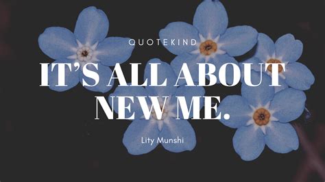 20 Short Quotes About New Me By Famous People Quotekind