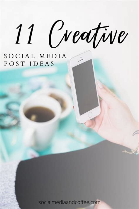 11 Creative Social Media Post Ideas Create A Page Full Of Great