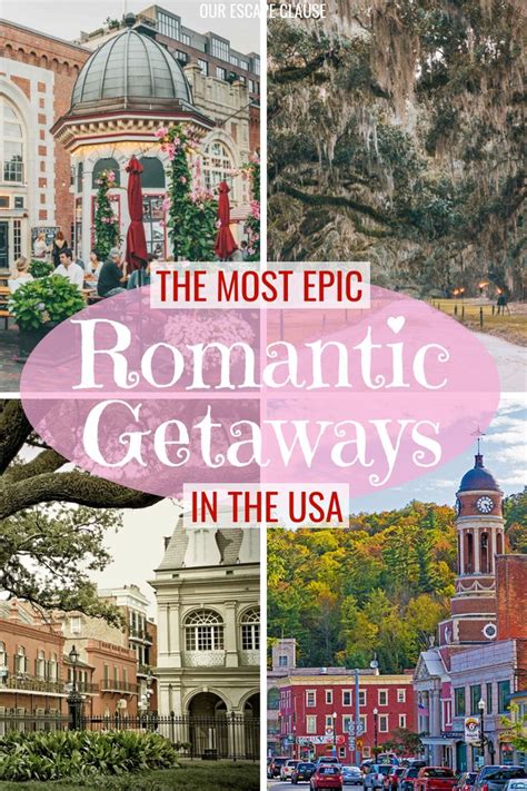 25 most romantic getaways in the usa romantic getaways couples vacation romantic weekend