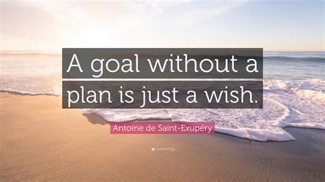 A Goal Without A Plan Is Just A Wish A New Way To Create Your Path