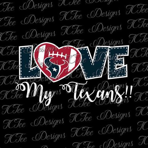 Love My Texans Houston Texans Football Svg File Vector Oklahoma Sooners