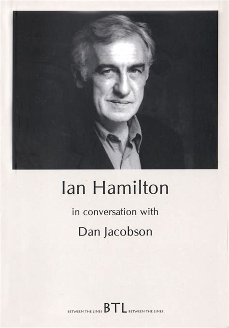 Ian Hamilton In Conversation With Dan Jacobson The Waywiser Press